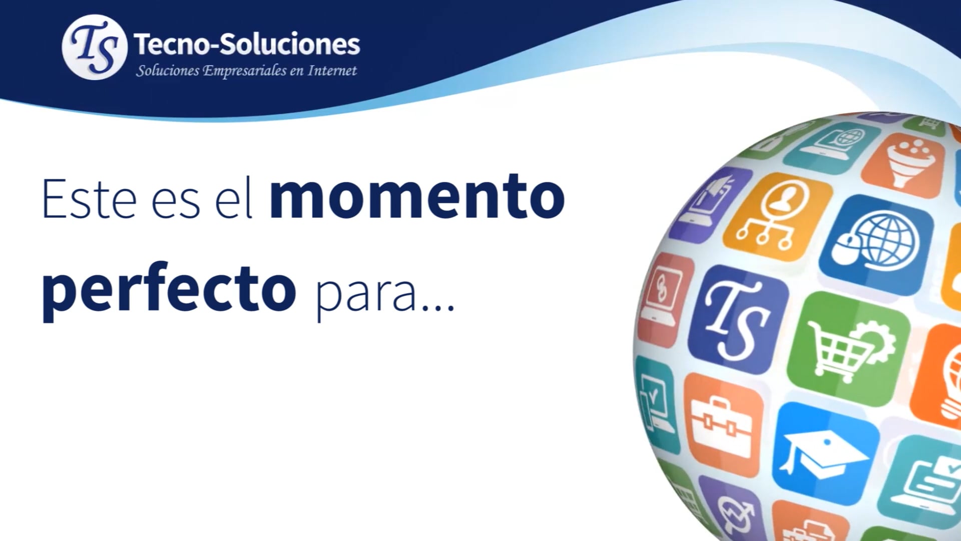 El momento perfecto para...